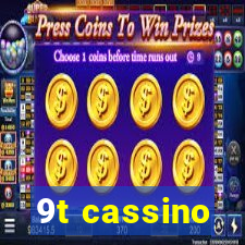 9t cassino